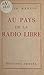 Au pays de la radio libre by Louis Merlin