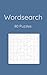 Wordsearch puzzle book (80 puzzles) with Solutions. by Joe Reed