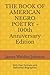 THE BOOK OF AMERICAN NEGRO POETRY - 100th Anniversary Edition: With Poet Portraits and Refreshed Biographies