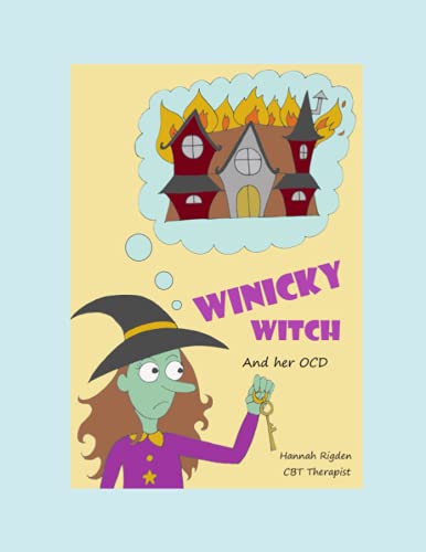 Winicky Witch and her OCD: A story to help children overcome the symptoms of obsessive compulsive disorder (Paperback)