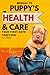 Manual to Puppy’s Health & ...
