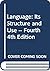 Language: Its Structure and Use -- Fourth 4th Edition
