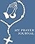 My Prayer Journal by Steven Jamal