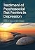 Treatment of Psychosocial Risk Factors in Depression by David J.A. Dozois