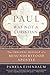 Paul Was Not a Christian: The Original Message of a Misunderstood Apostle