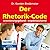 Der Rhetorik-Code: Orientie...