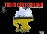 Tod in Deutschland by Der Tod
