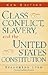 Class Conflict, Slavery, an...