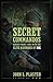 Secret Commandos: Behind Enemy Lines with the Elite Warriors of SOG