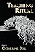 Teaching Ritual (Aar Teaching Religious Studies Series)
