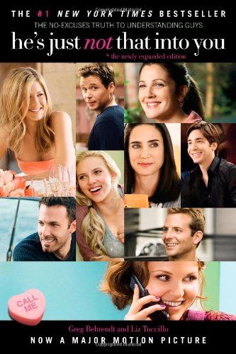He's Just Not That Into You: The No-Excuses Truth to Understanding Guys