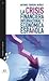 La crisis financiera internacional y económica española (Cuadernos de frontera / Frontier Workbooks) (Spanish Edition)