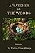 A Watcher in The Woods: With Original Illustrations