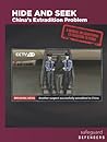Hide and Seek - China’s Extradition Problem: A manual on countering extradition to China