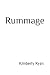 Rummage by Kimberly Ryan