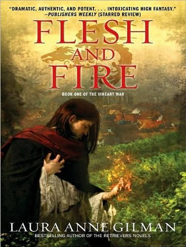Flesh and Fire: Book One of the Vineart War