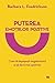 Puterea Emotiilor Pozitive. Carte Pentru Toti by Barbara L. Fredrickson