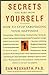 Secrets You Keep from Yourself: How to Stop Sabotaging Your Happiness