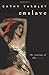 Enslave: The Taming of the Beast