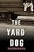 The Yard Dog: A Mystery (Hook Runyon Mysteries)