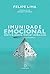 Imunidade Emocional: Mente ...