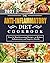 The Anti-Inflammatory Diet Cookbook 2021: Easy & Mouthwatering Recipes -to Reduce Inflammatory and Improve Health