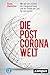 Die Post-Corona-Welt by Georg Vielmetter
