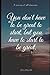 You don't have to be great ...
