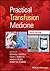Practical Transfusion Medicine
