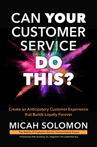 Can Your Customer Service Do This?: Create an Anticipatory Customer Experience that Builds Loyalty Forever (Hardcover)