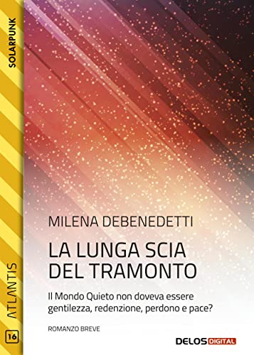La lunga scia del tramonto (Italian Edition)