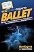 HowExpert Guide to Ballet: 101+ Tips to Learn How to Get Started in Ballet, Discover Tips & Tricks, and Become a Better Ballet Dancer