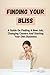 Finding Your Bliss: A Guide...