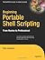 Beginning Portable Shell Scripting: From Novice to Professional (Expert's Voice in Open Source)