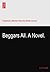 Beggars All. A Novel.