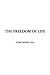 The Freedom of Life