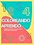 Coloreando Aprendo.: Números, Vocales, Formas y Colores (Spanish Edition)