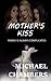 Mother's Kiss