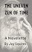 The Uneven Zen of Time