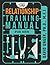The Relationship Training Manual for Men