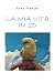 La mia vita in 2D