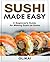 Sushi Made Easy by OLIKAI .