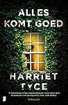 Alles komt goed
