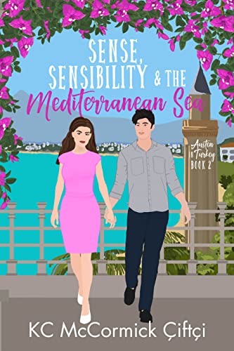 Sense, Sensibility, & the Mediterranean Sea (Austen in Turkey, #2)
