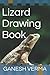 Lizard Drawing Book
