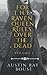 For The Raven Queen Rules Over The Dead by Austin Ray Bouse