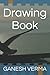 Drawing Book by Ganesh Verma