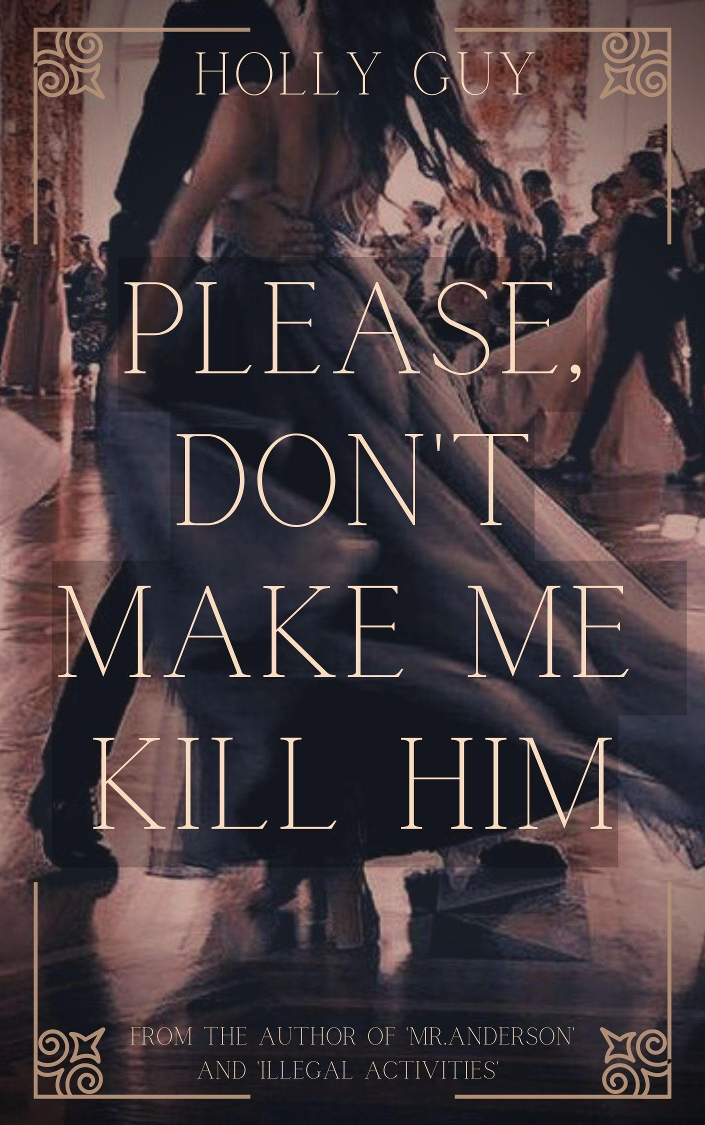 Please don't make me kill him