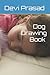 Dog Drawing Book