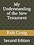 My Understanding of the New Testament by Rob Craig